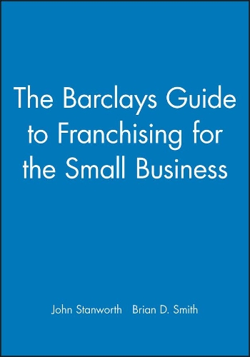 Бумажная книга «The Barclays Guide to Franchising for the Small Business», автор Брайан Д. Смит - фото №1