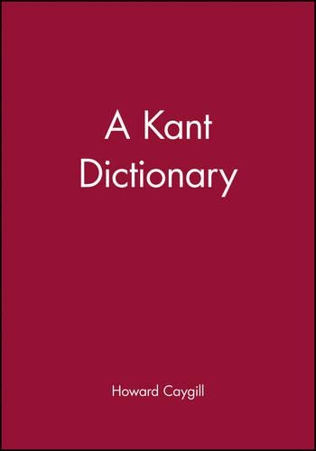 Паперова книга «A Kant Dictionary», автор Говард Кейгілл - фото №1