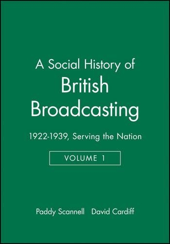 Бумажная книга «A Social History of British Broadcasting: Volume 1 - 1922-1939, Serving the Nation», авторов Дэвид Кардифф, Пэдди Сканнелл - фото №1