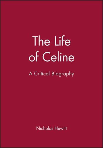 Бумажная книга «The Life of Celine: A Critical Biography», автор Николас Хьюитт - фото №1