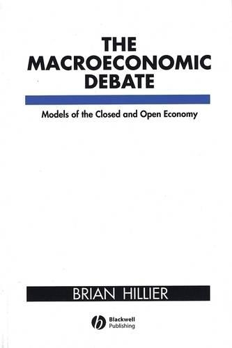 Паперова книга «The Macroeconomic Debate: Models of the Closed and Open Economy», автор Брайан Хіллер - фото №1