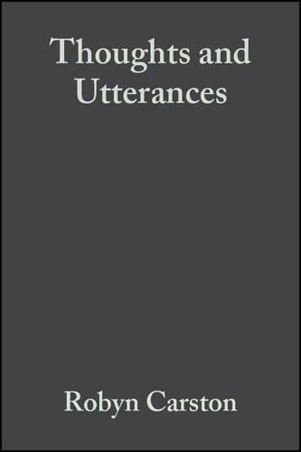 [object Object] «Thoughts and Utterances: The Pragmatics of Explicit Communication», автор Робін Карстон - фото №1