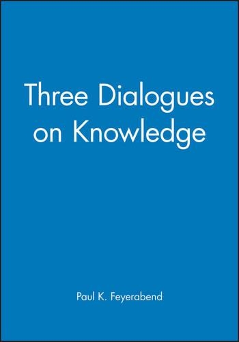 Бумажная книга «Three Dialogues on Knowledge», автор Пол К. Фейерабенд - фото №1