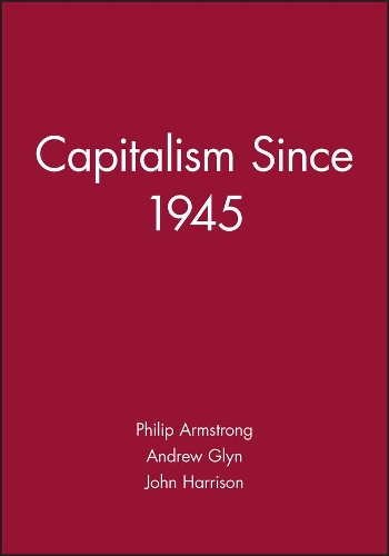 Паперова книга «Capitalism Since 1945», авторів Ендрю Глін, Філіп Армстронг - фото №1