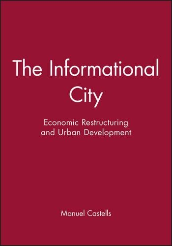 Паперова книга «The Informational City: Economic Restructuring and Urban Development», автор Мануель Кастельс - фото №1