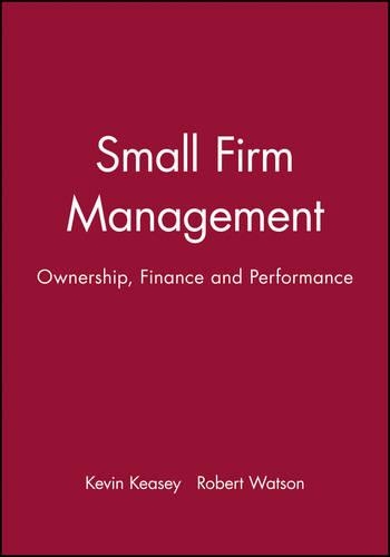 Бумажная книга «Small Firm Management: Ownership, Finance and Performance», авторов Кевин Кизи, Роберт Уотсон - фото №1