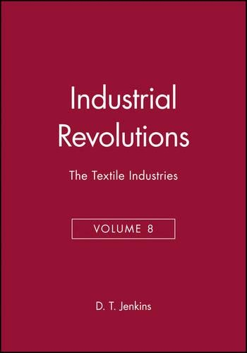 Паперова книга «The Industrial Revolutions, Volume 8: The Textile Industries», автор Д. Т. Дженкінс - фото №1