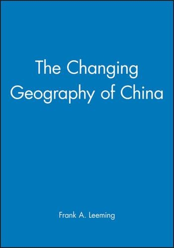 Бумажная книга «The Changing Geography of China», автор Фрэнк А. Лиминг - фото №1
