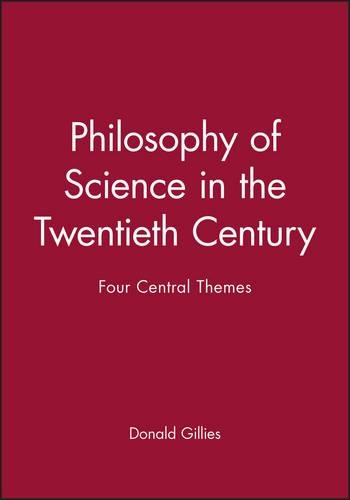 Бумажная книга «Philosophy of Science in the Twentieth Century: Four Central Themes», автор Дональд Гиллис - фото №1