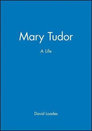 Бумажная книга «Mary Tudor: A Life», автор Дэвид Лоадс - фото №1