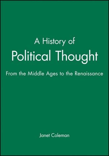 Бумажная книга «A History of Political Thought: From the Middle Ages to the Renaissance», автор Джанет Колман - фото №1