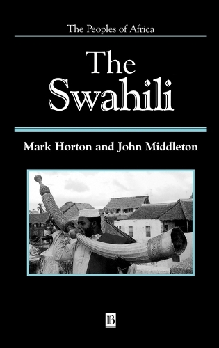 Бумажная книга «The Swahili: The Social Landscape of a Mercantile Society», авторов Джон Миддлтон, Марк Хортон - фото №1