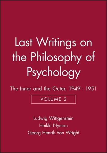 Паперова книга «Last Writings on the Philosophy of Psychology: The Inner and the Outer, 1949 - 1951, Volume 2», автор Людвіг Вітгенштейн - фото №1