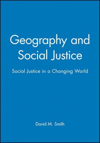 Бумажная книга «Geography and Social Justice: Social Justice in a Changing World», автор Дэвид М. Смит - фото №1