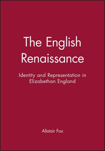 Бумажная книга «The English Renaissance: Identity and Representation in Elizabethan England», автор Алистер Фокс - фото №1