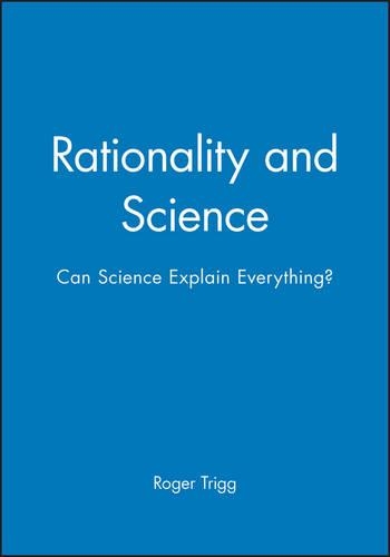 Бумажная книга «Rationality and Science: Can Science Explain Everything?», автор Роджер Тригг - фото №1