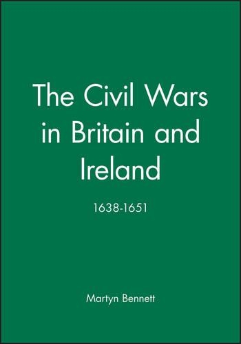 Бумажная книга «The Civil Wars in Britain and Ireland: 1638-1651», автор Мартин Беннетт - фото №1