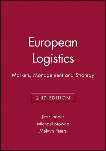 Паперова книга «European Logistics: Markets, Management and Strategy», авторів Джим Купер, Мелвін Пітерс, Майкл Браун - фото №1