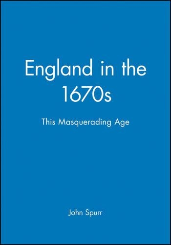 Бумажная книга «England in the 1670s: This Masquerading Age», автор Джон Сперр - фото №1