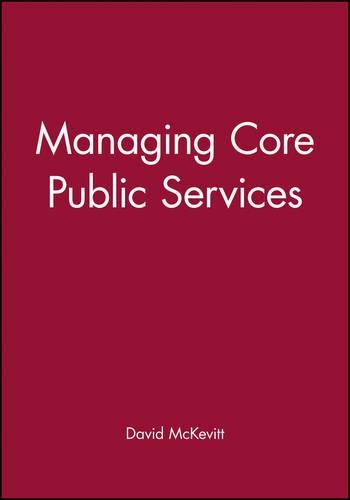 Паперова книга «Managing Core Public Services», автор Девід МакКевітт - фото №1
