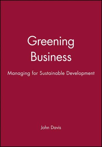 Бумажная книга «Greening Business: Managing for Sustainable Development», автор Джон Дэвис - фото №1