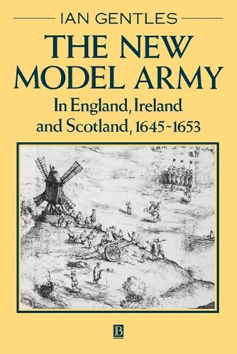 Бумажная книга «The New Model Army: In England, Ireland and Scotland, 1645 - 1653», автор Ян Гентлз - фото №1