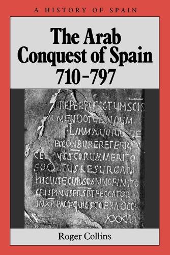 Бумажная книга «The Arab Conquest of Spain: 710 - 797», автор Роджер Коллинз - фото №1
