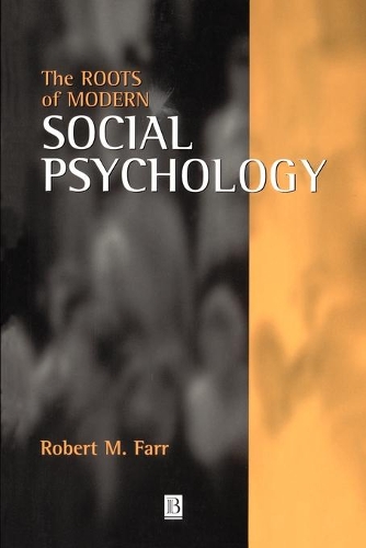 Бумажная книга «The Roots of Modern Social Psychology: 1872-1954», автор Роберт М. Фарр - фото №1