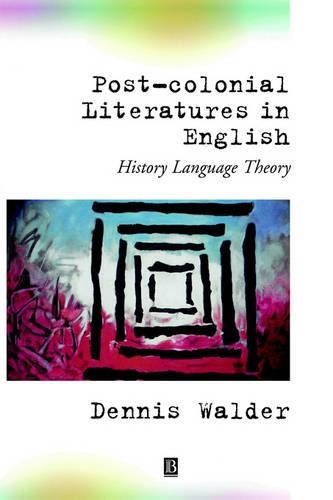 Бумажная книга «Post-Colonial Literatures in English: History, Language, Theory», автор Деннис Уолдер - фото №1