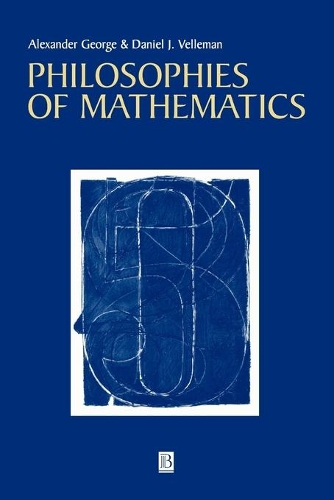Бумажная книга «Philosophies of Mathematics», авторов Александр Л. Джордж, Дэниел Веллеман - фото №1