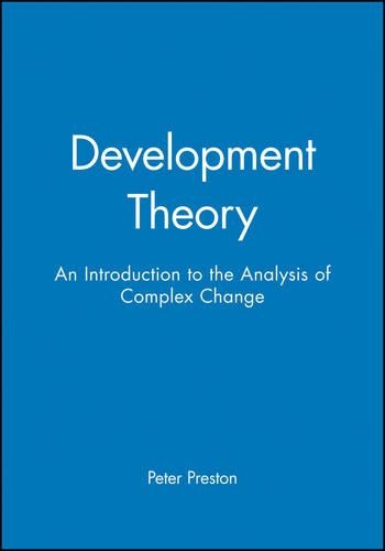 Паперова книга «Development Theory: An Introduction to the Analysis of Complex Change», автор Пітер Престон - фото №1