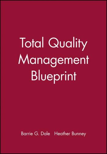 Паперова книга «Total Quality Management Blueprint», авторів Баррі Г. Дейл, Хізер Банні - фото №1