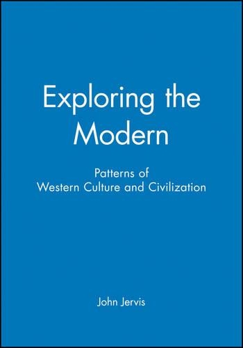 Бумажная книга «Exploring the Modern: Patterns of Western Culture and Civilization», автор Джон Джервис - фото №1