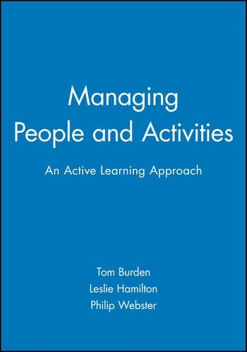Бумажная книга «Managing People and Activities: An Active Learning Approach», авторов Лесли Гамильтон, Филип Уэбстер, Том Берден - фото №1