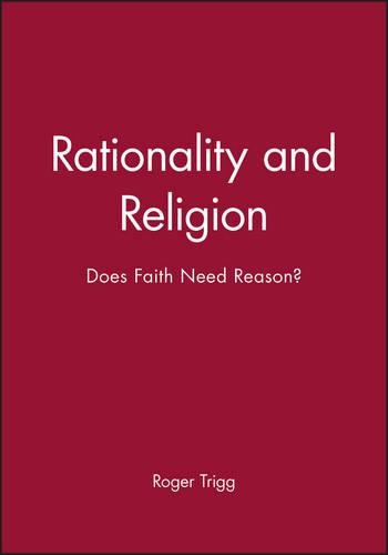 Паперова книга «Rationality and Religion: Does Faith Need Reason?», автор Роджер Трігг - фото №1