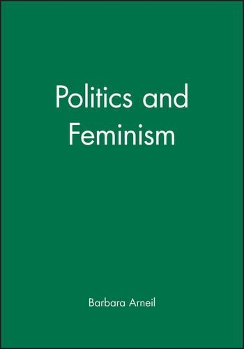 Бумажная книга «Politics and Feminism», автор Барбара Арнейл - фото №1