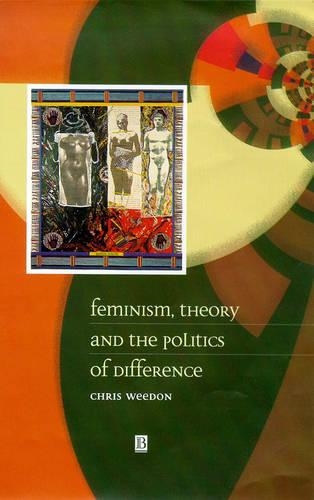 Паперова книга «Feminism, Theory and the Politics of Difference», автор Кріс Уідон - фото №1