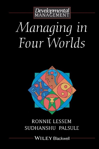 Паперова книга «Managing in Four Worlds: From Competition to Co-Creation», авторів Ронні Лессем, Судханшу Палсуле - фото №1