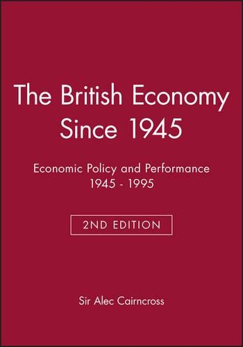 Бумажная книга «The British Economy Since 1945: Economic Policy and Performance 1945 - 1995», автор Алек Кэрнкросс - фото №1