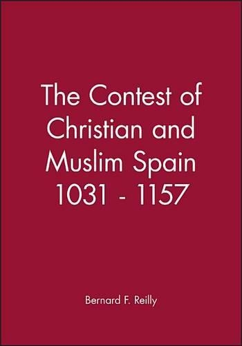 Бумажная книга «The Contest of Christian and Muslim Spain 1031 - 1157», автор Бернард Ф. Рейли - фото №1
