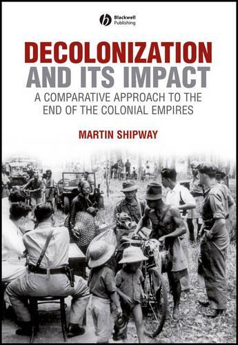 Бумажная книга «Decolonization and its Impact: A Comparitive Approach to the End of the Colonial Empires», автор Мартин Шипвей - фото №1