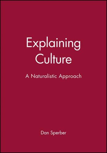 Паперова книга «Explaining Culture: A Naturalistic Approach», автор Ден Спербер - фото №1