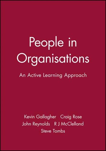 Паперова книга «People in Organisations: An Active Learning Approach», авторів Крейг Роуз, Джон Рейнольдс, Р. Дж. МакКлелланд, Стів Томбс - фото №1