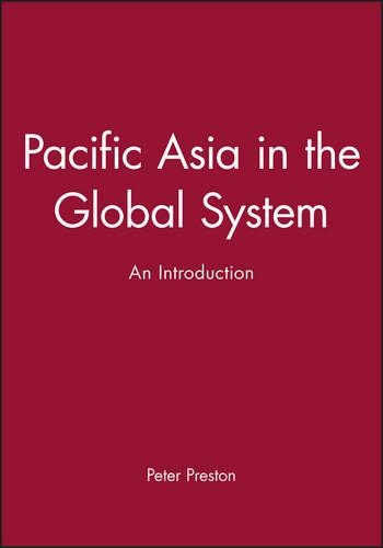 Бумажная книга «Pacific Asia in the Global System: An Introduction», автор Питер Престон - фото №1