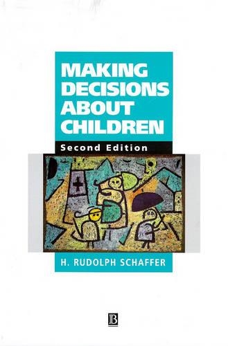 Паперова книга «Making Decisions about Children: Psychological Questions and Answers», автор Х. Рудольф Шаффер - фото №1