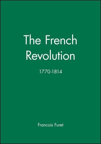 Бумажная книга «The French Revolution: 1770-1814», автор Франсуа Фуре - фото №1