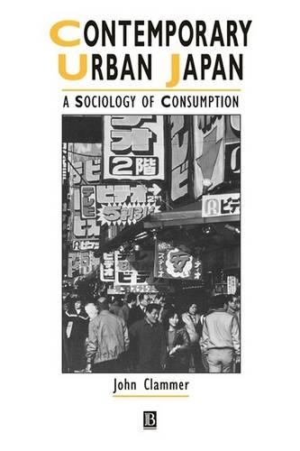 Бумажная книга «Contemporary Urban Japan: A Sociology of Consumption», автор Джон Кламмер - фото №1