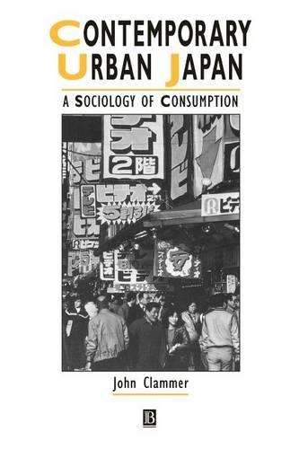 Паперова книга «Contemporary Urban Japan: A Sociology of Consumption», автор Джон Кламмер - фото №1