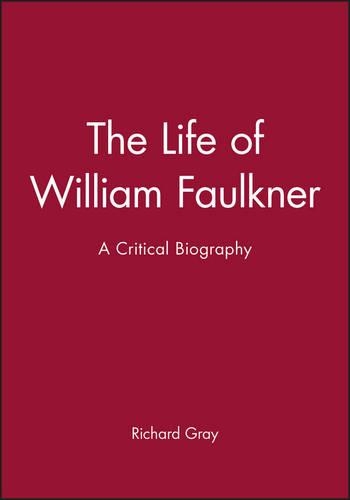 Бумажная книга «The Life of William Faulkner: A Critical Biography», автор Ричард Грэй - фото №1