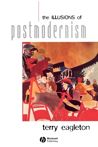 Паперова книга «The Illusions of Postmodernism», автор Террі Іглтон - фото №1